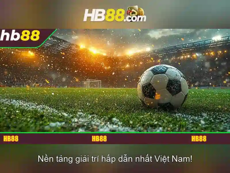 hb88: Nền tảng cá cược trực tuyến an toàn và giải trí