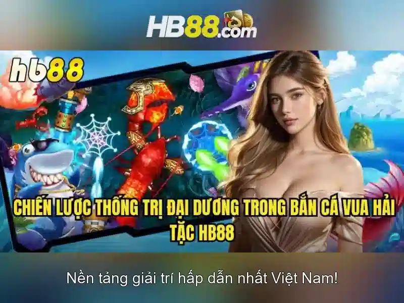 hb88: Nền tảng giải trí và cá cược trực tuyến